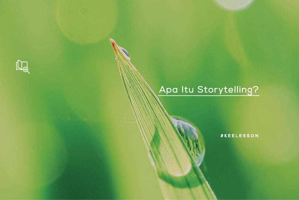 Apa Itu Storytelling KEE INDONESIA apa-itu-storytelling-kee-indonesia