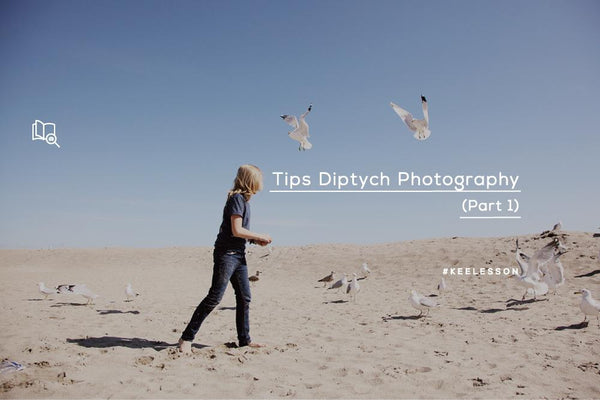Tips Diptych Photography (Part 1)-KEE INDONESIA