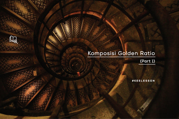 Komposisi Golden Ratio (Part 1)