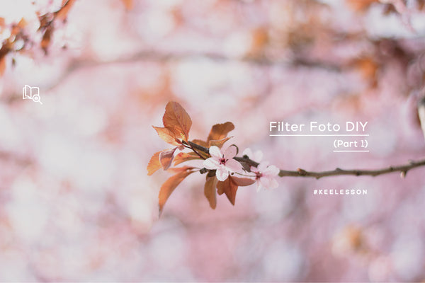 Filter Foto DIY (Part 1)