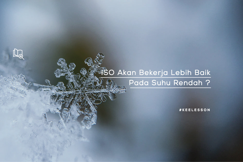 ISO Akan Bekerja Lebih Baik Pada Suhu Rendah