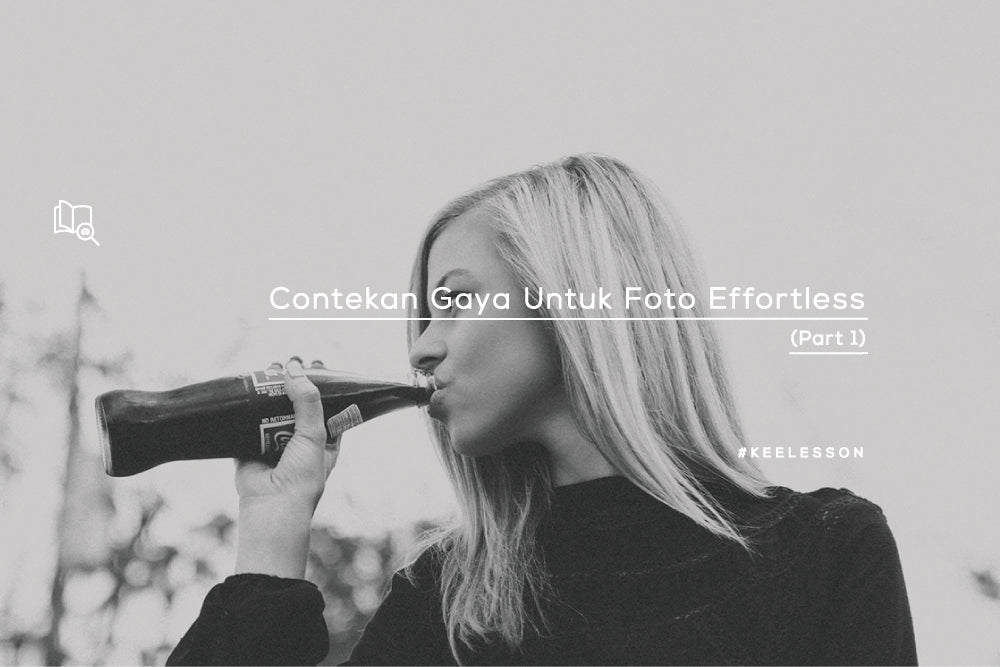 Contekan Gaya Untuk Foto Effortless (Part 1)